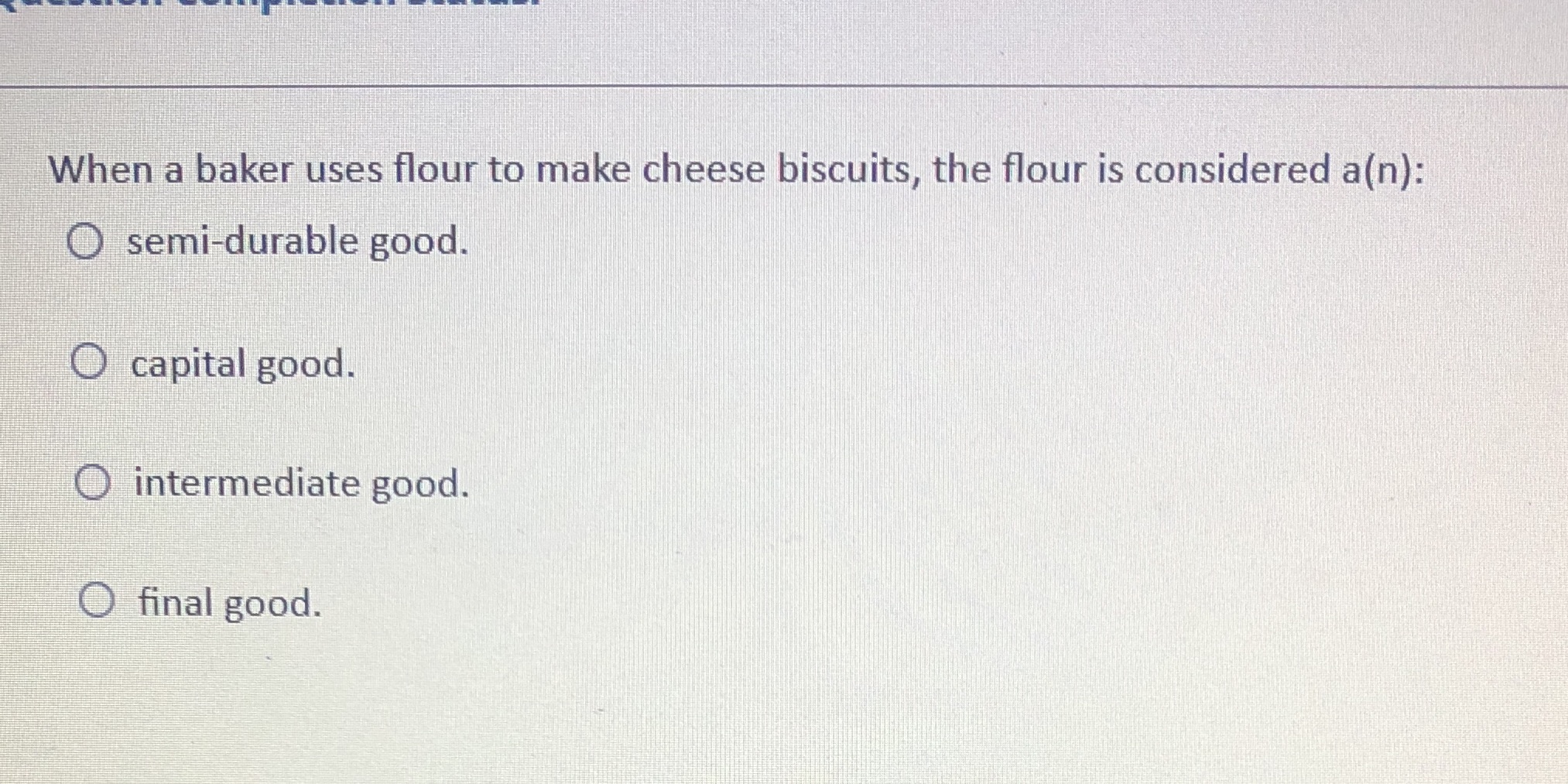  When a baker uses flour to make cheese biscuits, the flour