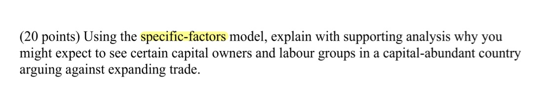  (20 points) Using the specific-factors model, explain with supporting analysis why