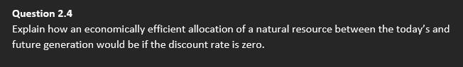 economically efficient allocation of a natural resource between the today's and future