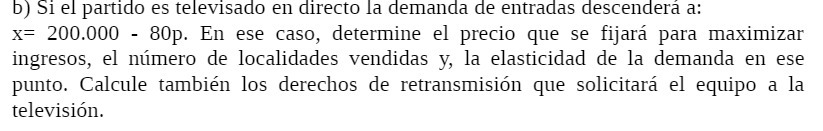 a: x 200.000 - 80p. En ese caso, determine el precio que
