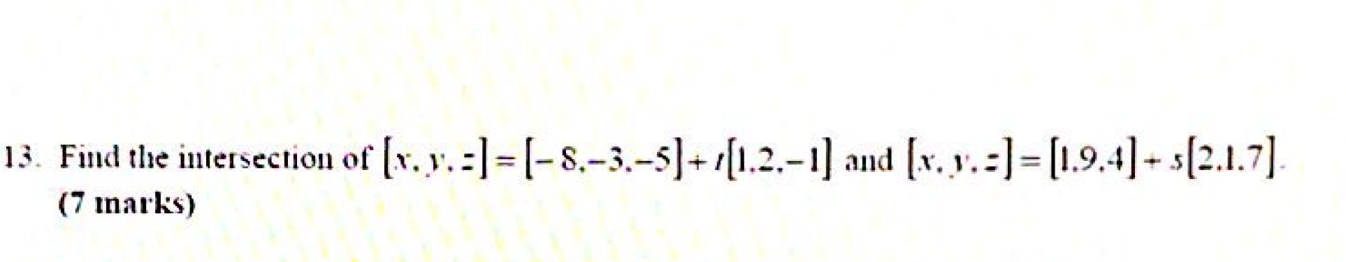13. Find the Illtersection of (7 marks) -l - [19.41 . I