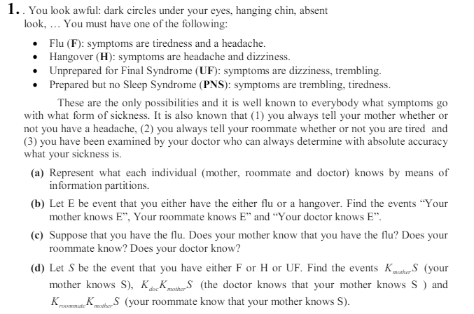 E", Your roommate knows E" and "Your doctor knows E". (c) Suppose