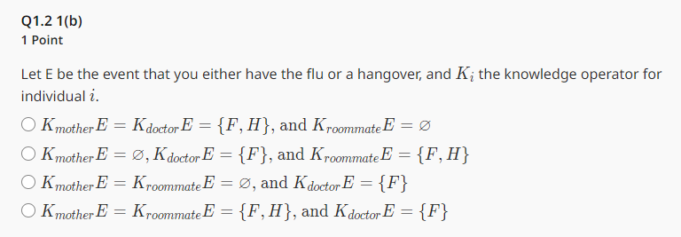 the flu? Does your roommate know? Does your doctor know? (d) Let