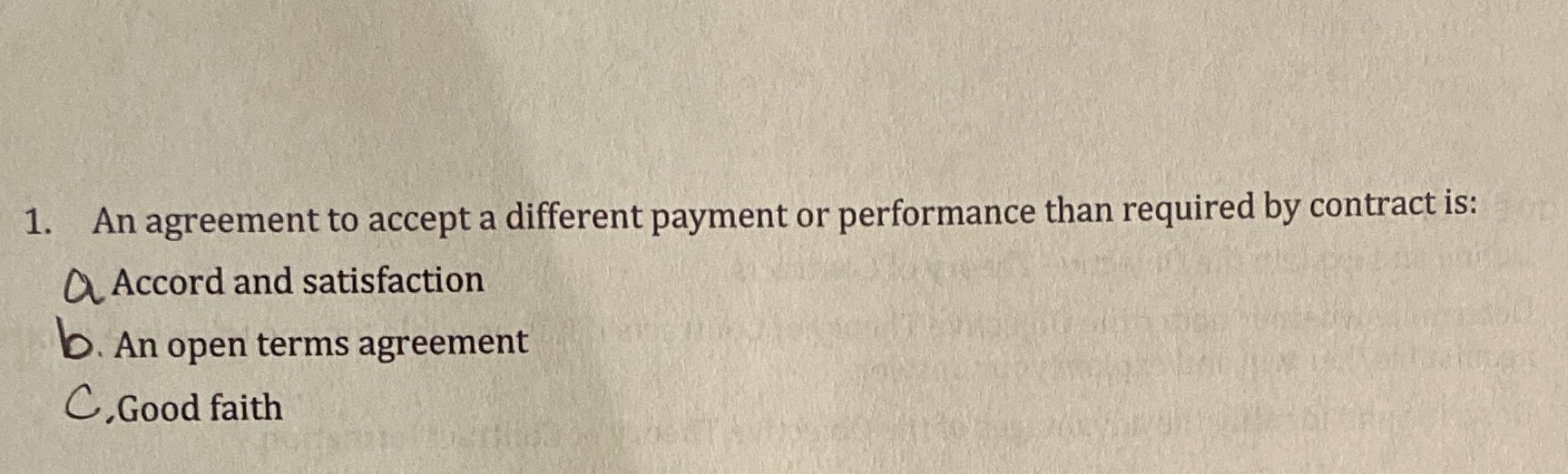 required by contract is: Accord and satisfaction b. An open terms agreement