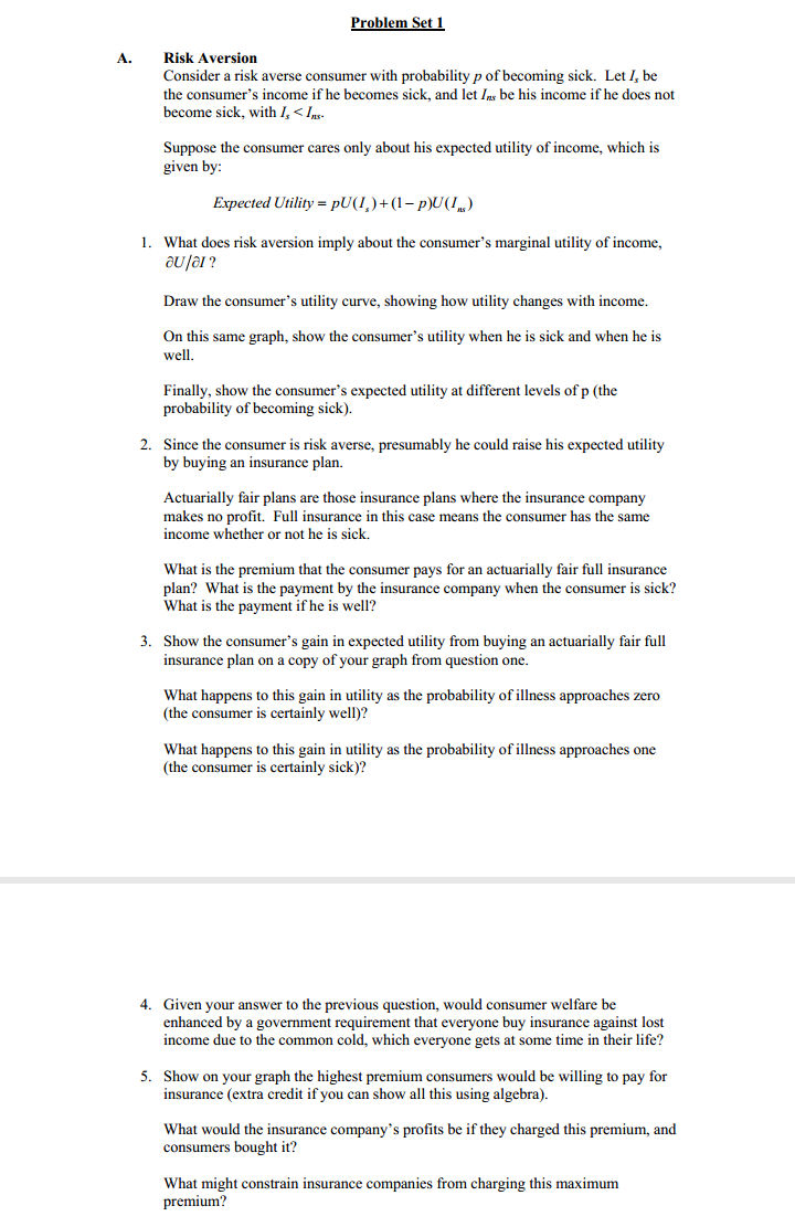  Answer the following questions Problem Set 1 A. Risk Aversion Consider