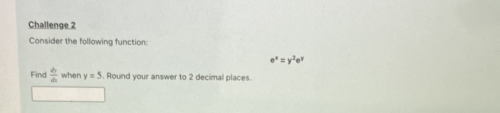 Challenge 2 Consider the following function: ex = yzev Find ~