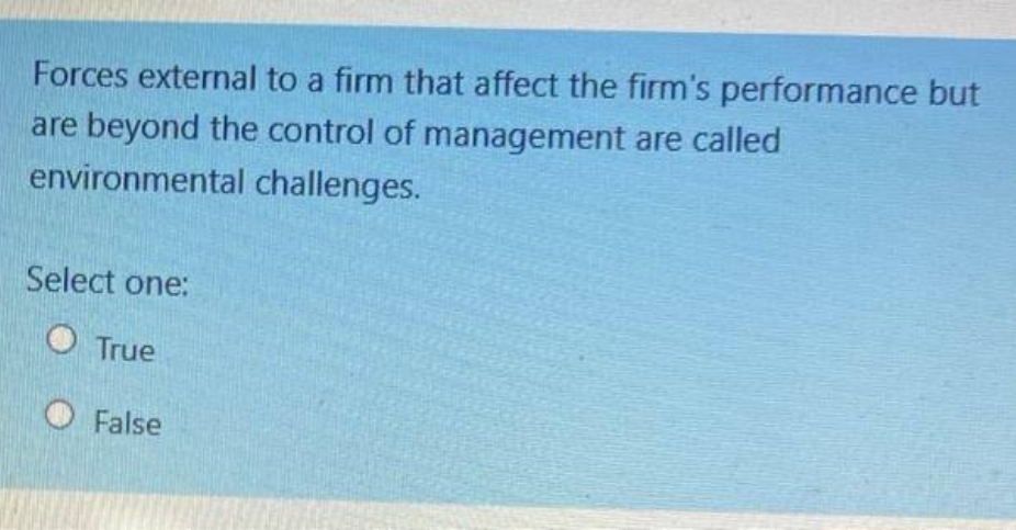 Forces external to a firm that affect the firm's performance but are