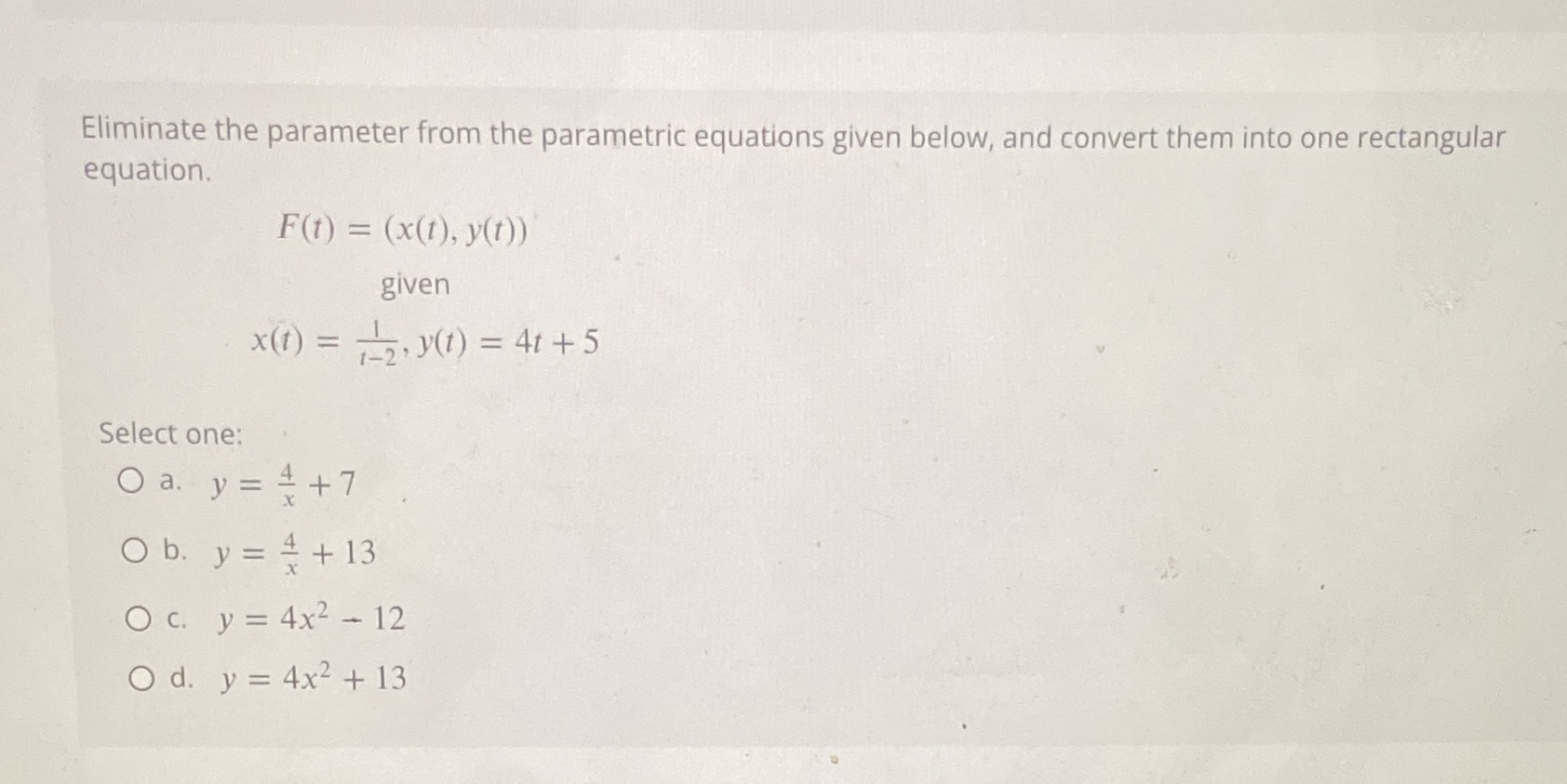 below, and convert them into one rectangular equation. F(t) = (x(1), y(t)