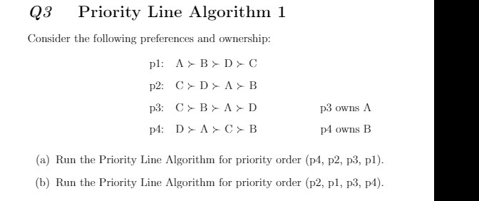  Q3 Priority Line Algorithm 1 Consider the following preferences and ownership:
