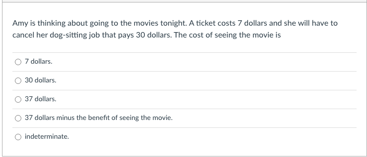 is O the benefit gained by taking an action. O the price