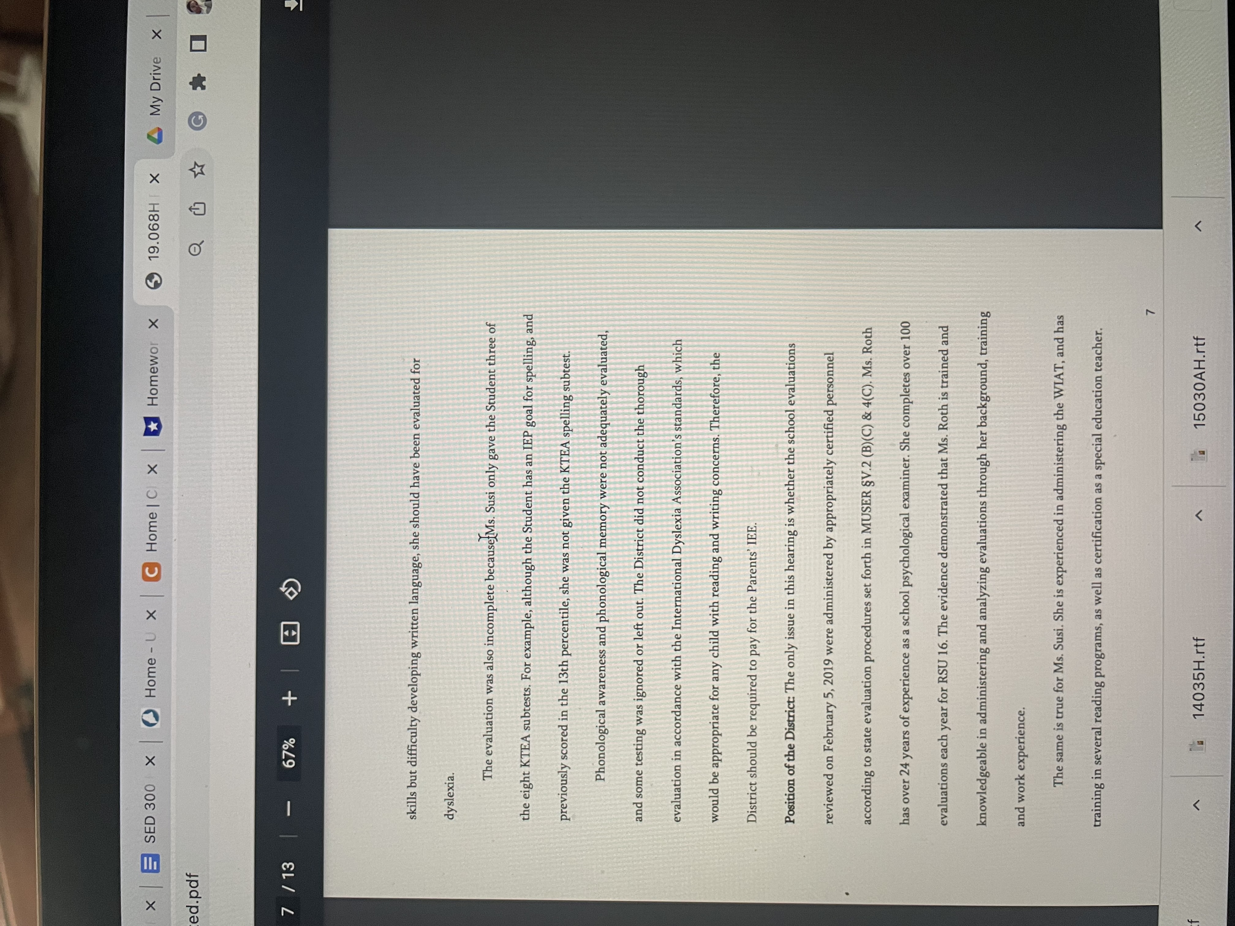 of experience as a school psychologist and a Master's Degree +30. She