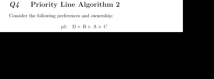 Priority Line Algorithm 2 Consider the following preferences and ownership: pl: 1)