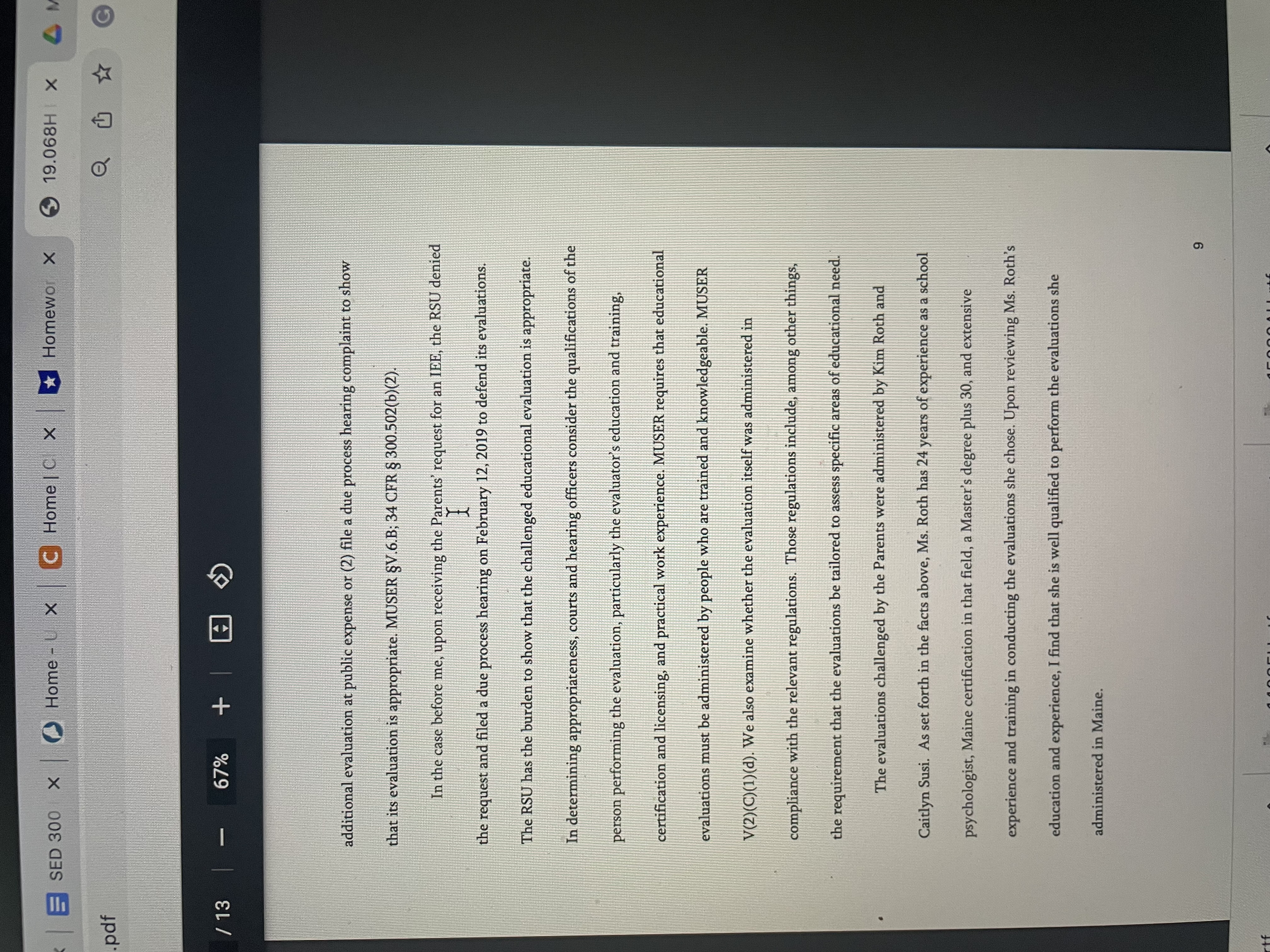 school staff working with her expected her to be. [Testimony of K.