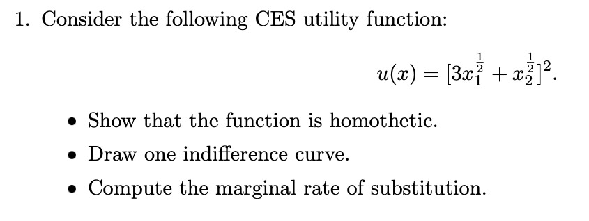  1. Consider the following CES utility function: i i 2 u(:c)