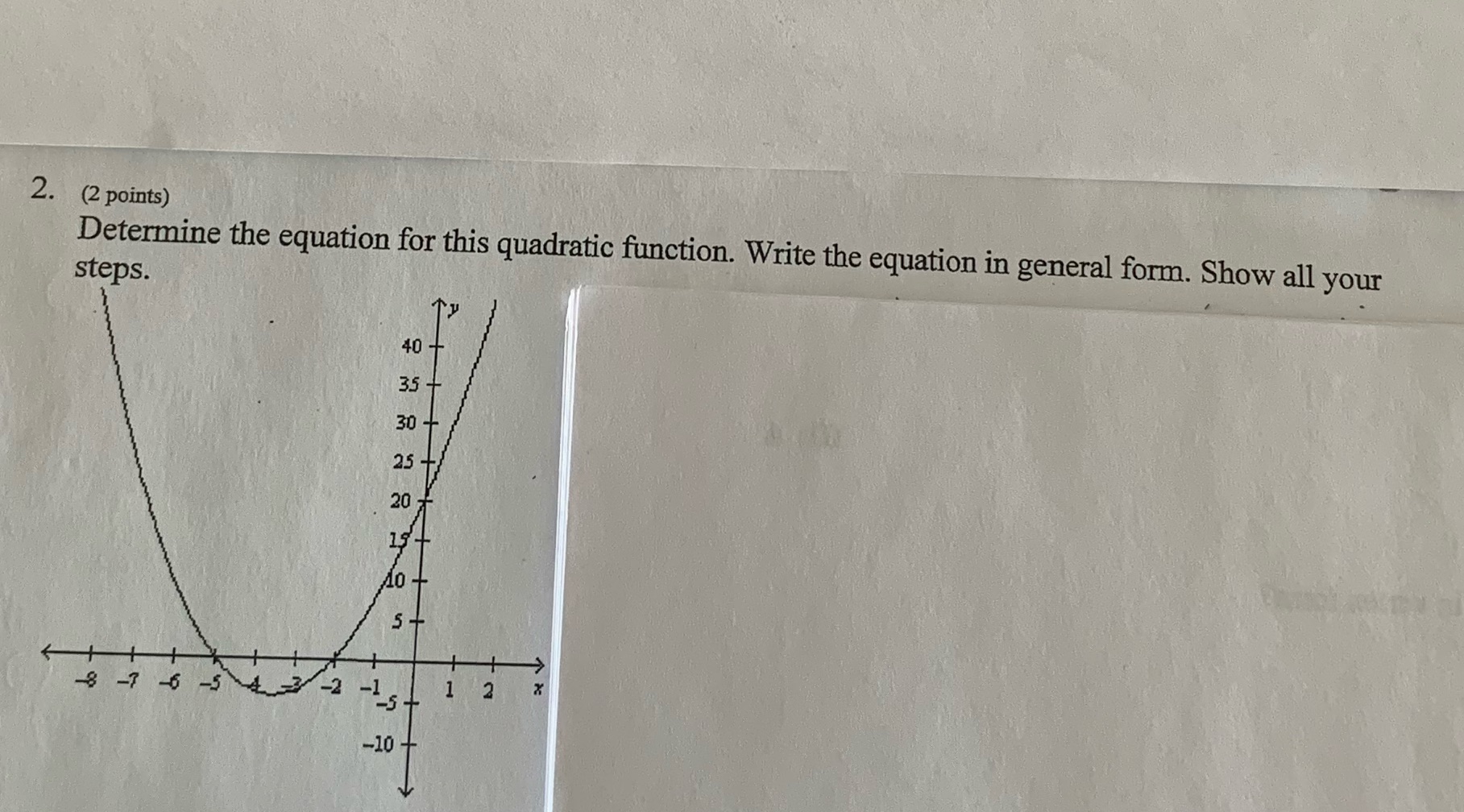  2. (2 points) Determine the equation for this quadratic function. Write