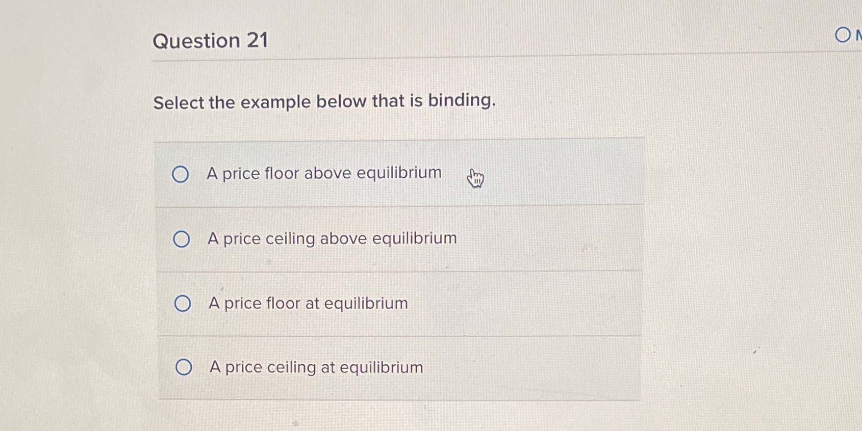 Question 21 ON Select the example below that is binding. A