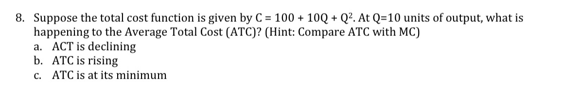 8. Suppose the total cost function is given by C =