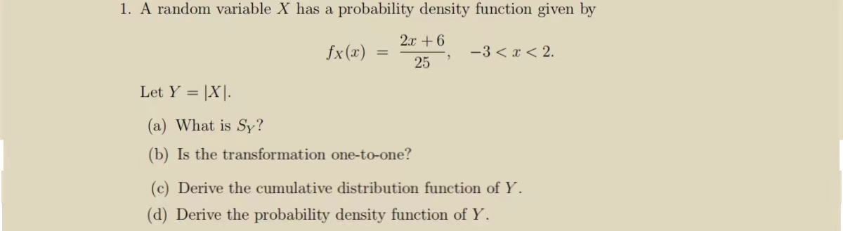 1. A random variable X has a probability density function given by