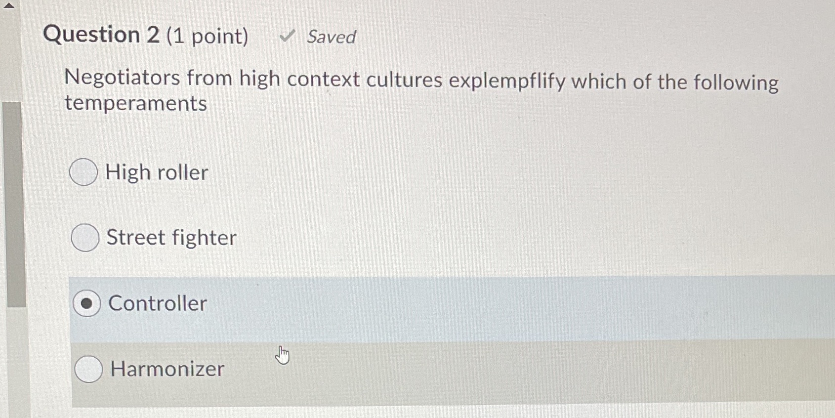 high context cultures explempflify which of the following temperaments High roller O