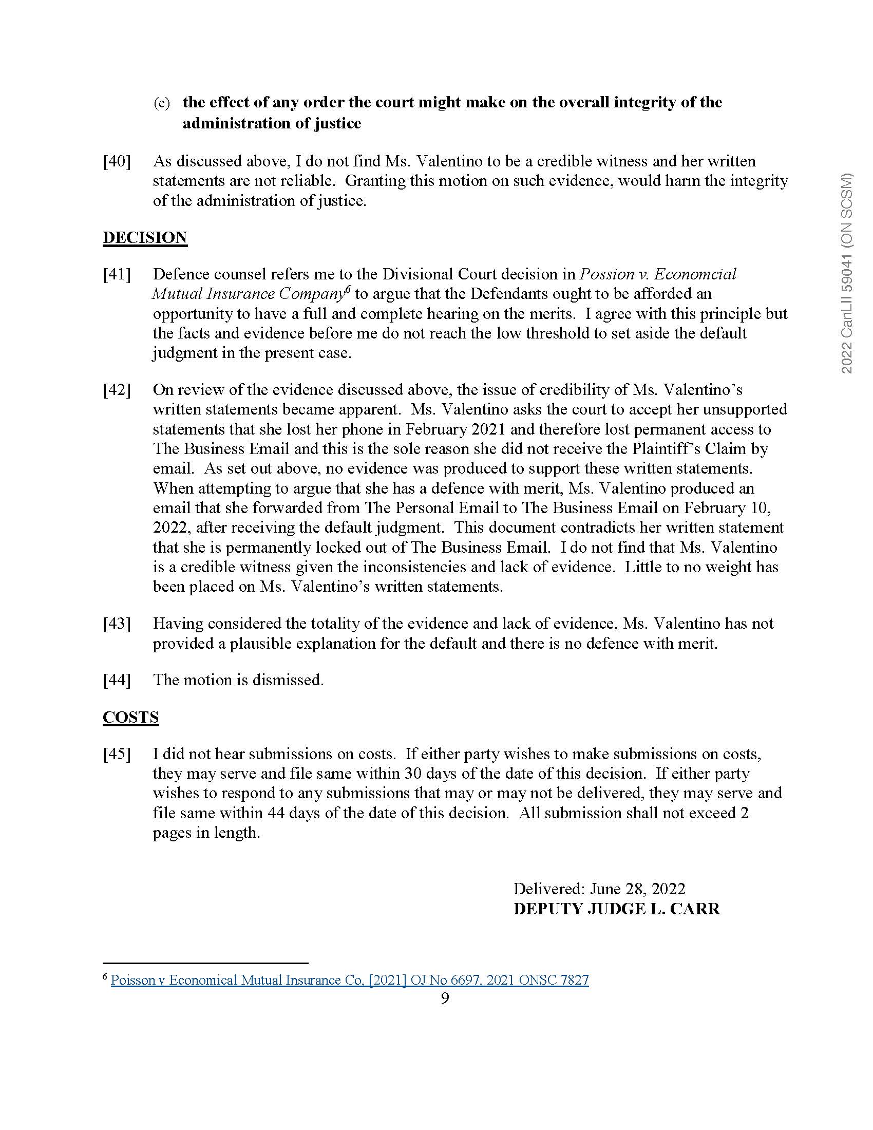 and 2799021 Ontario Ltd., have brought this motion for an Order to