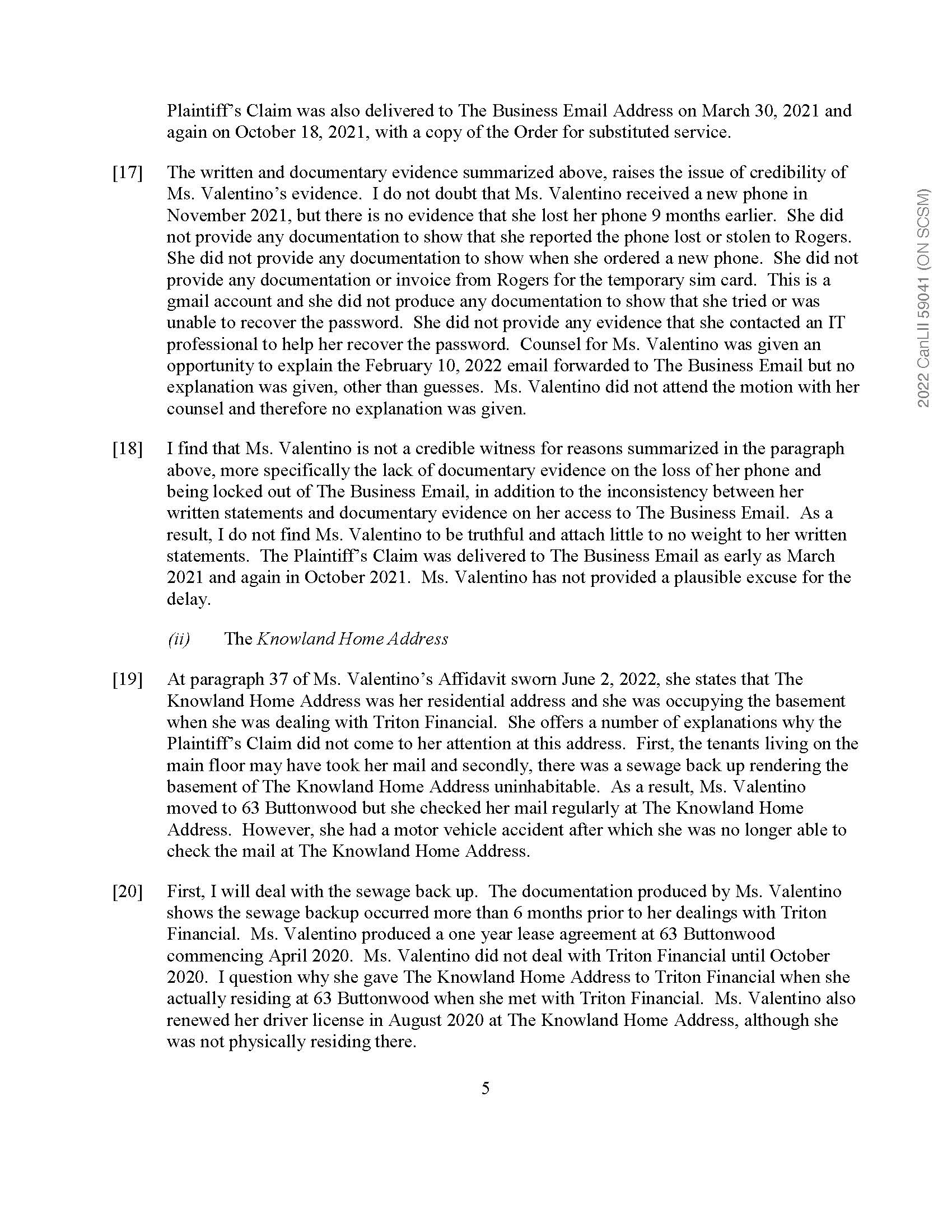 MARGHERITA VALENTINO aka MARGHERITA SELVITELLA AND 2799021 ONTARIO LTD. Defendant COUNSEL: For