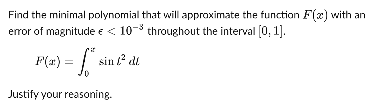 Find the minimal polynomial that will approximate the function F (x) with
