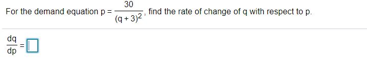  30 (q + 3F ' For the demand equation p 2