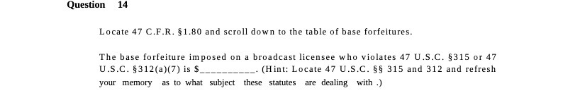 table of base forfeitures. The base forfeiture imposed on a broadcast licensee