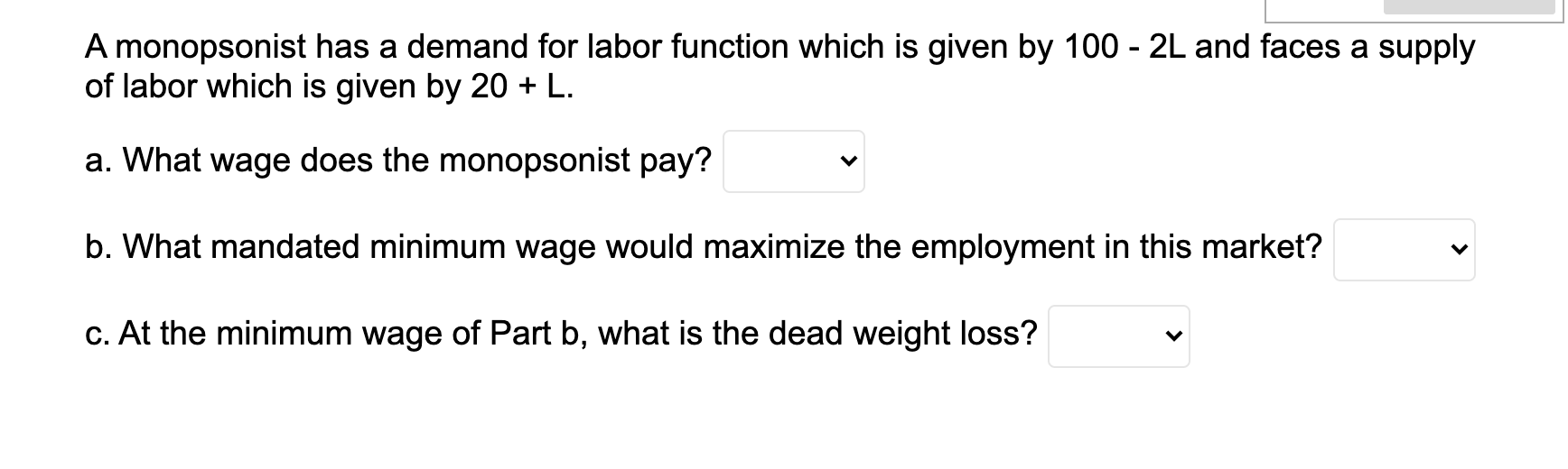  Ii A monopsonist has a demand for labor function which is