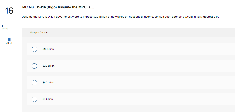 MPC in an economy is 0.9 and aggregate expenditures increase by $4