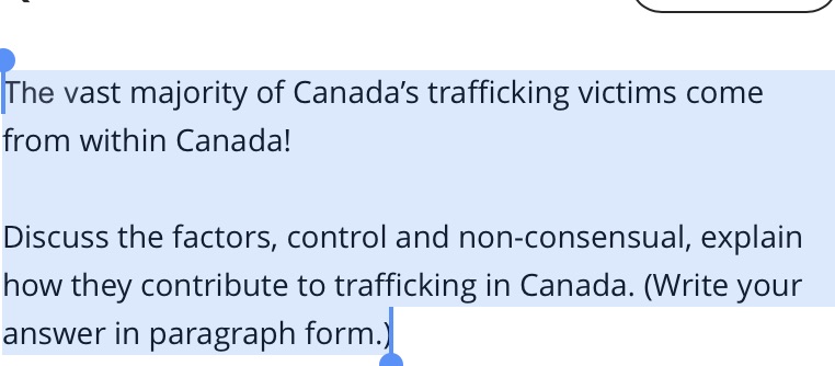 please write it in paragraph form The vast majority of Canada's trafficking
