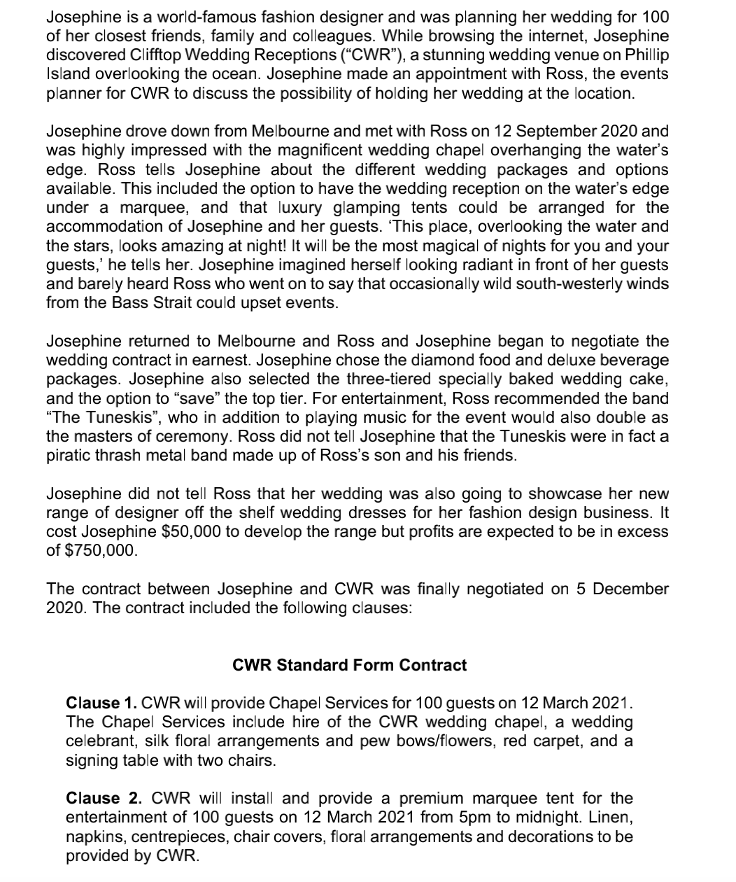 intemet, Josephine discovered Clifftop Wedding Receptions (\"CWR\"), a stunning wedding venue on