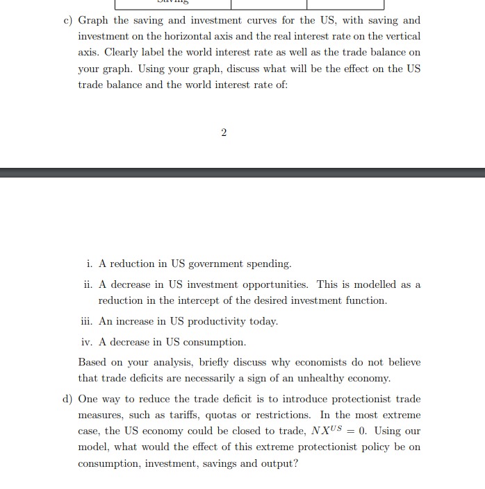 trade balance and the world interest rate of: i. A reduction in