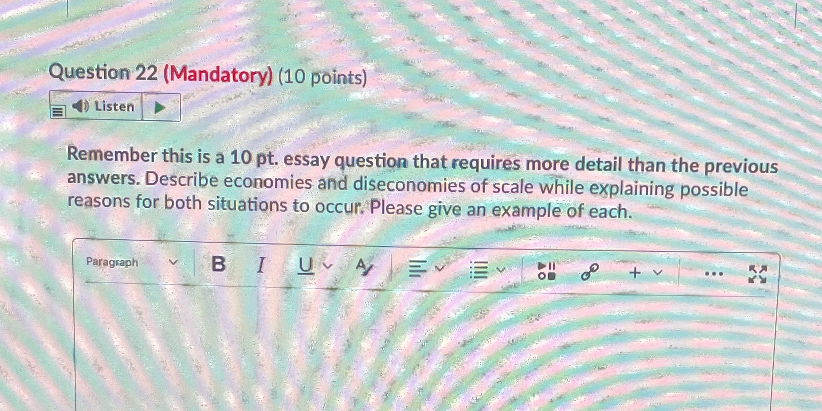 Question 22 (Mandatory) (10 points) Listen Remember this is a 10