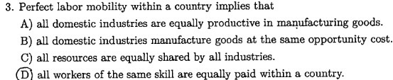 domestic industries are equally productive in manufacturing goods. B) all domestic industries