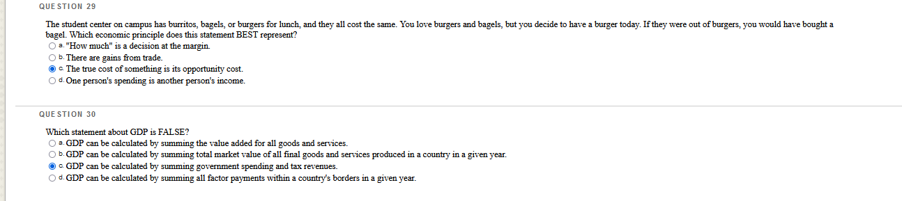 that quantity. O a. True O b. False QUESTION 4 If a