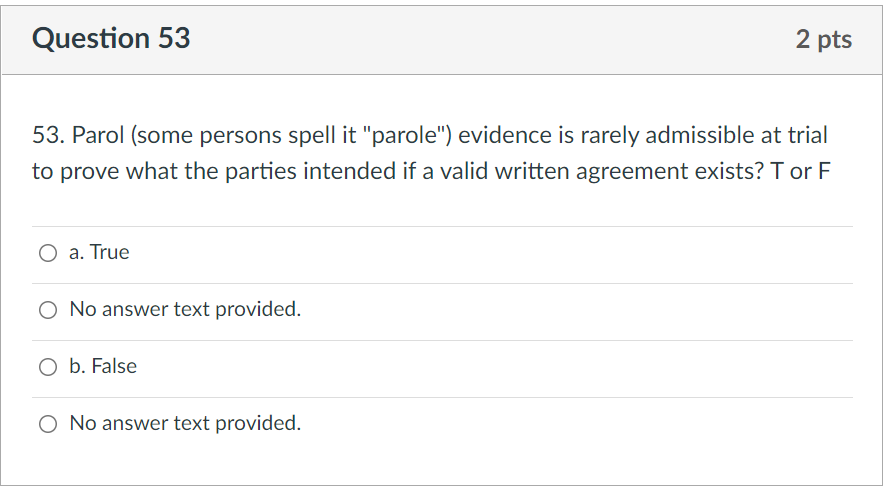 Question 53 2 pts 53. Parol (some persons spell it "parole")