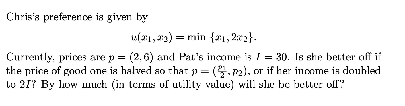 Currently, prices are p = (2, 6) and Pat's income is I