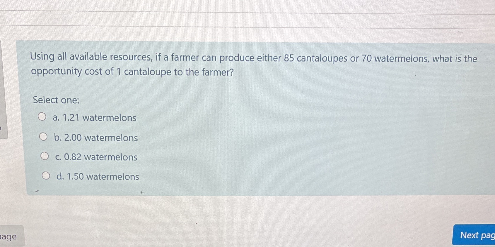 farmer can produce either 85 cantaloupes or 70 watermelons, what is the