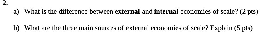 scale? [2 pts) b) What are the three main sources of external