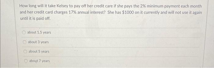  How long will it take Kelsey to pay off her credit