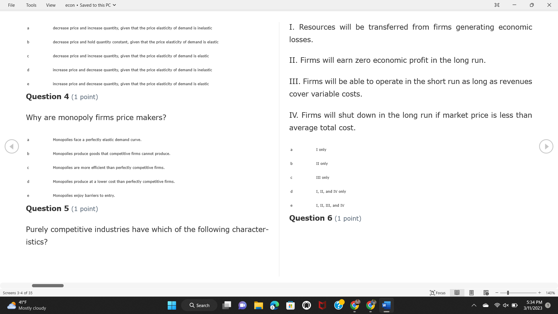 Question 1 (1 point) Because the perfectly competitive firm is a price-taker,