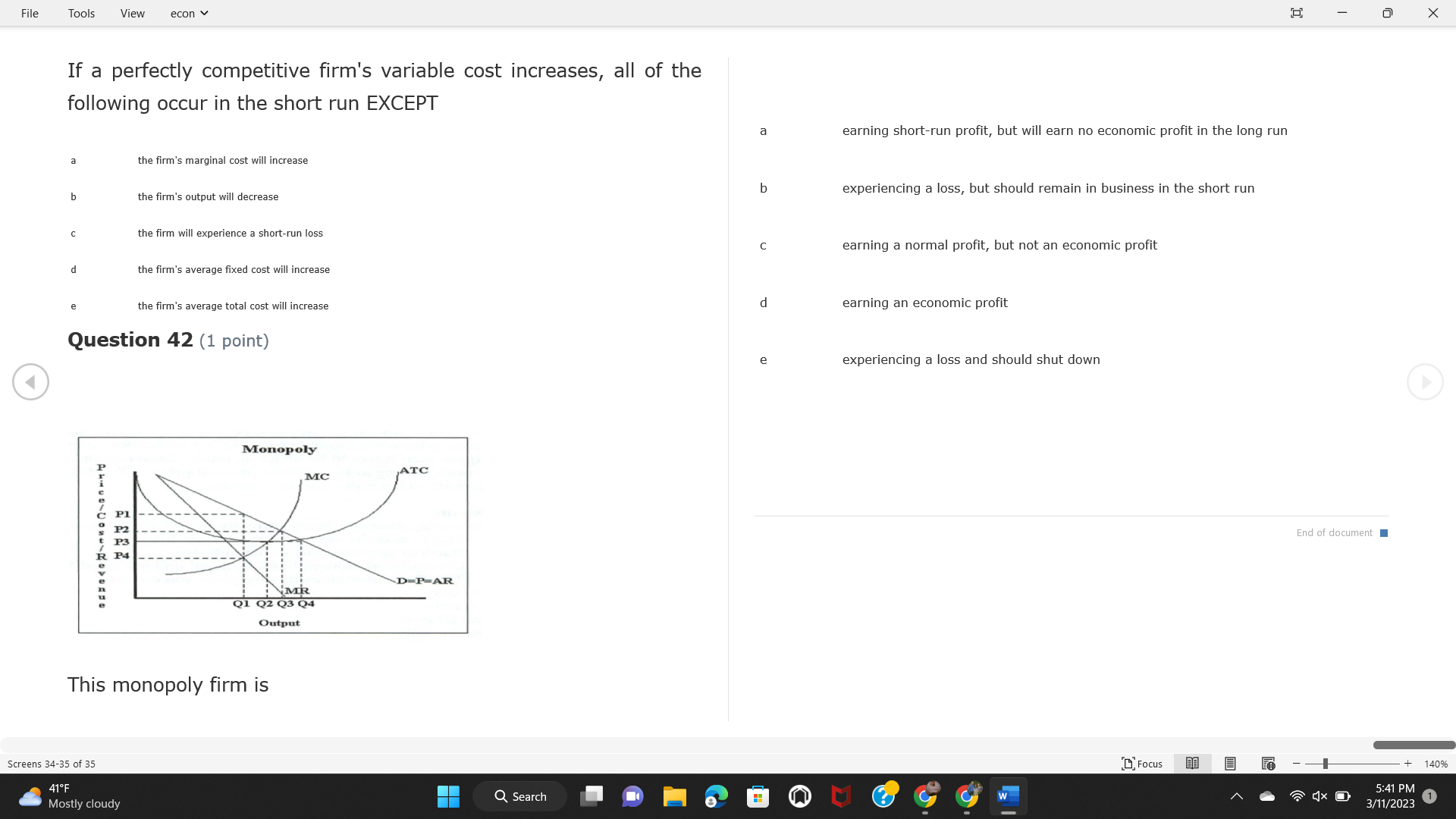 increase quantity, given that the price elasticity of demand is inelastic I.