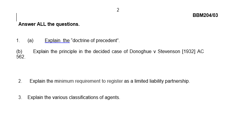 (a) Explain the "doctrine of precedent". (b) Explain the principle in the