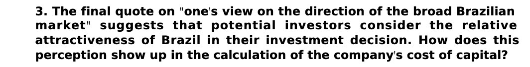 the broad Brazilian market" suggests that potential investors consider the relative attractiveness