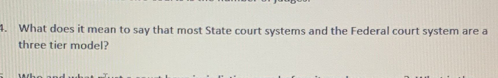 systems and the Federal court system are a three tier model