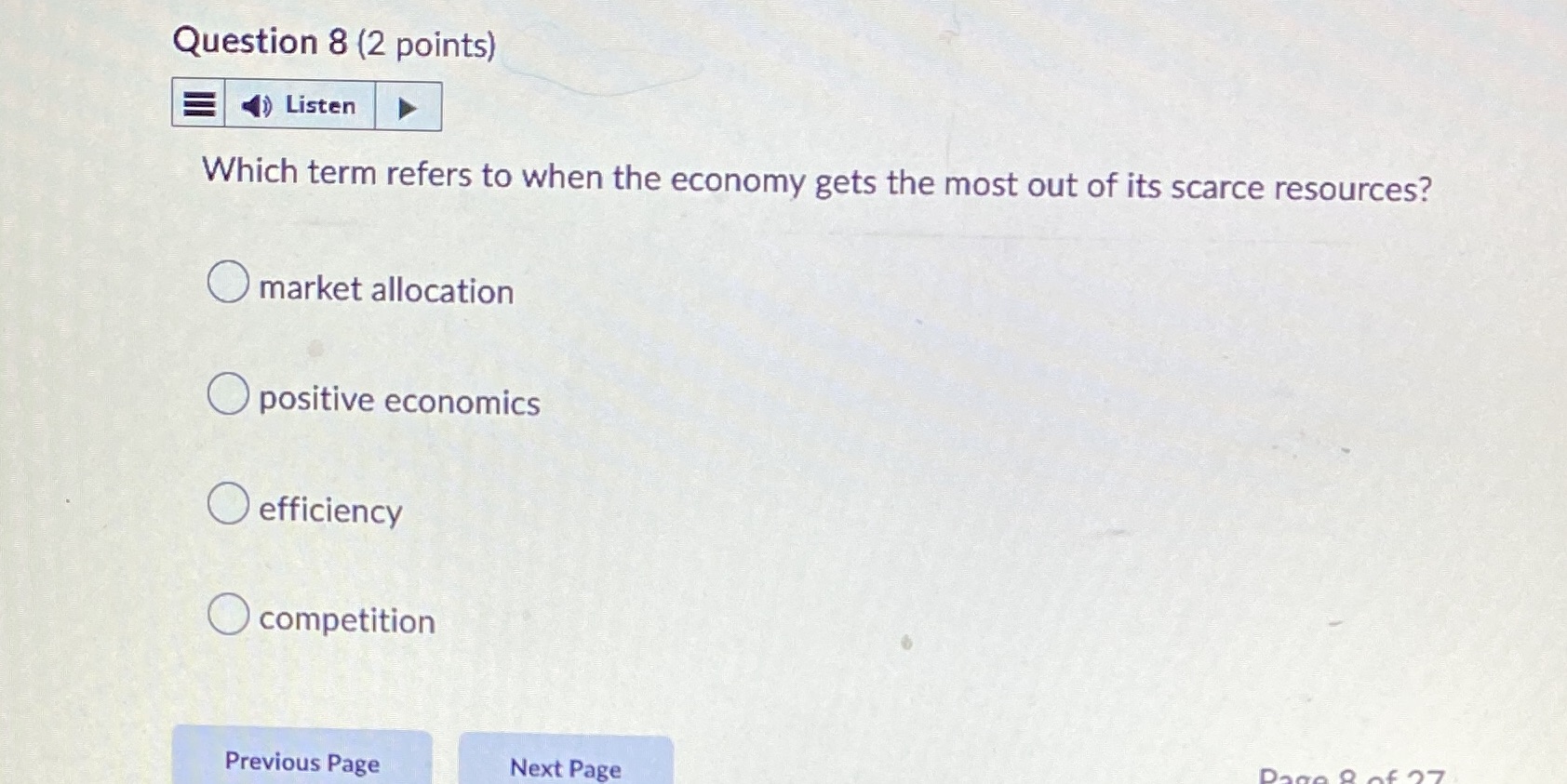  Question 8 (2 points) = Listen Which term refers to when