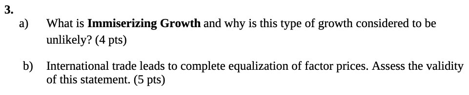 b) What is Immiserizing Growth and why is this type of