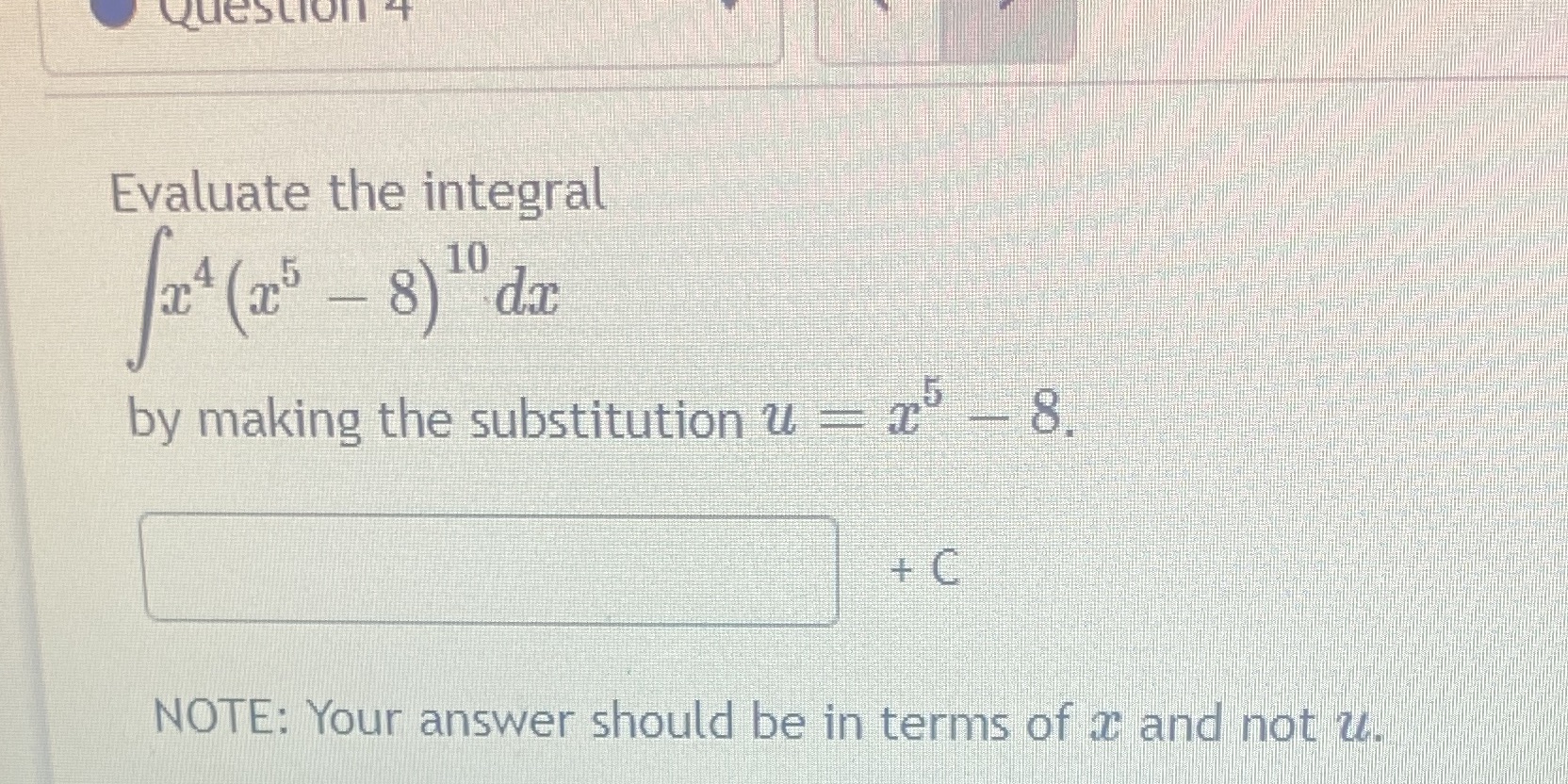  Question Evaluate the integral by making the substitution u = x-