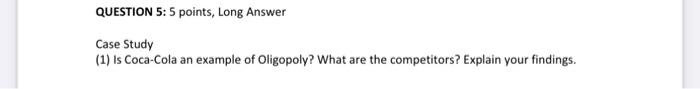 5: 5 points, Long Answer Case Study (1) Is Coca-cola an example